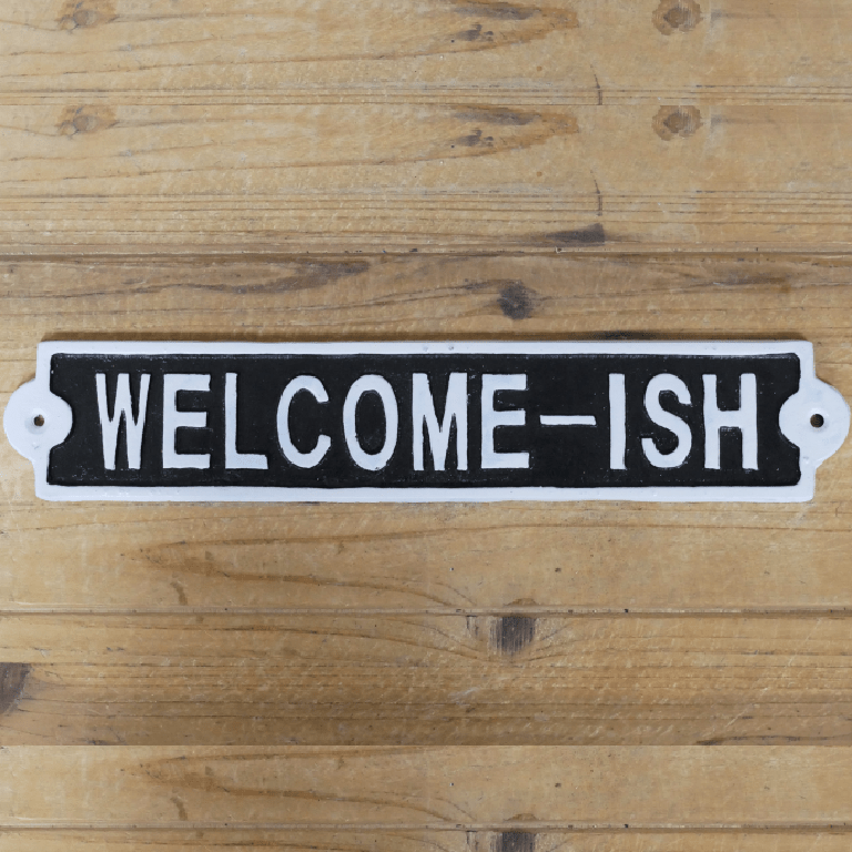 Sign – Welcome‑ish - ORNAMENTS - Beattys of Loughrea