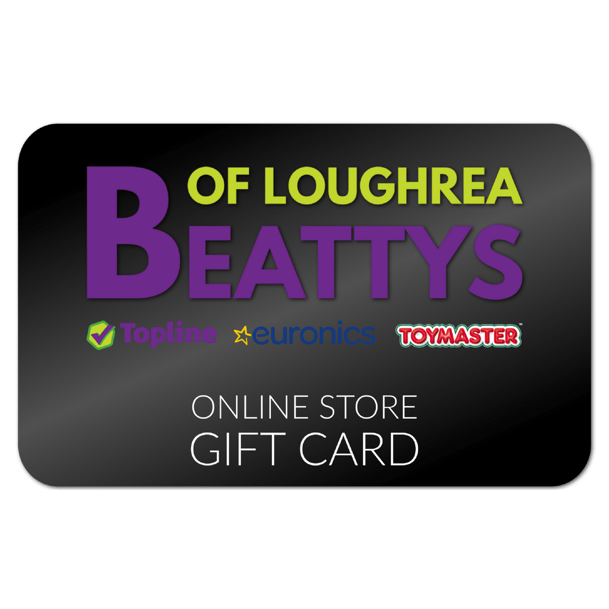 Beattys Online Gift Card (for use on Website Only) - Beattys of Loughrea