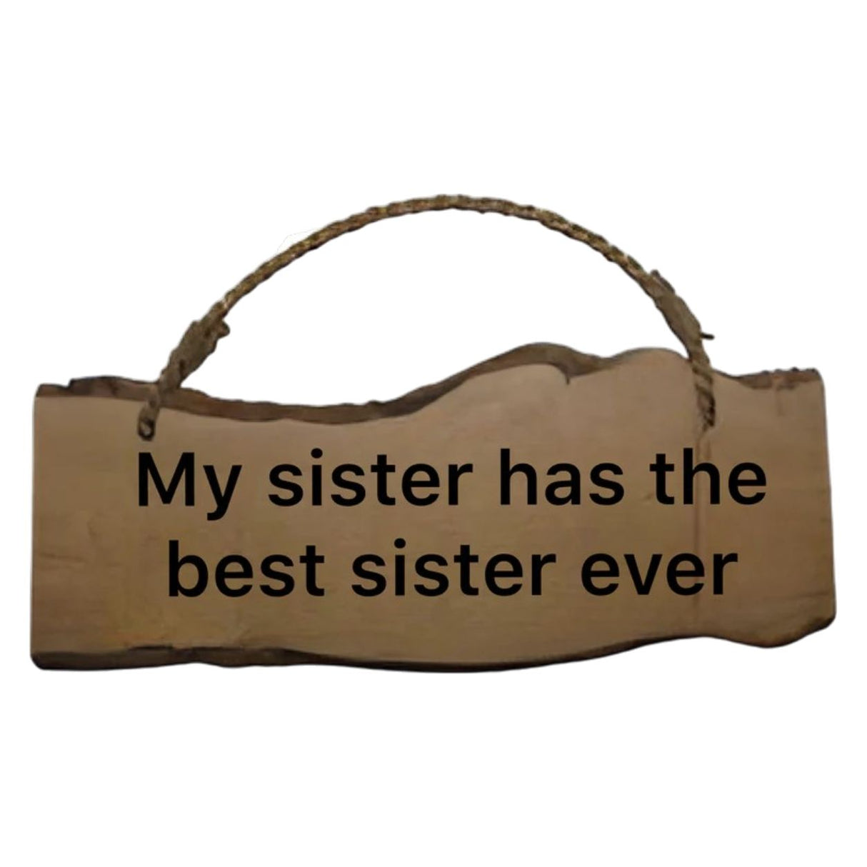 My Sister Has The Best Sister Ever Sign - BD-HGRD443
