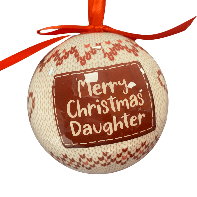 Christmas Sentiment Bauble - "Merry Christmas Daughter" - XMAS BAUBLES - Beattys of Loughrea