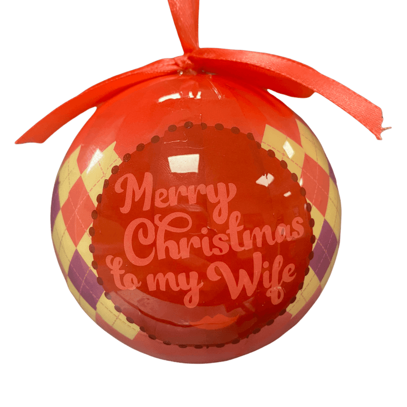 Christmas Sentiment Bauble - "Merry Christmas to my Wife" - XMAS BAUBLES - Beattys of Loughrea